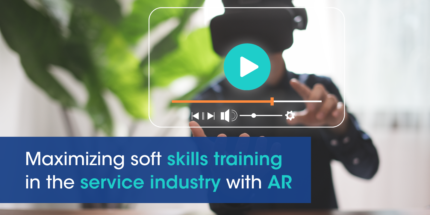 How AR Can Be Used In Soft Skills Training For The Service Industry