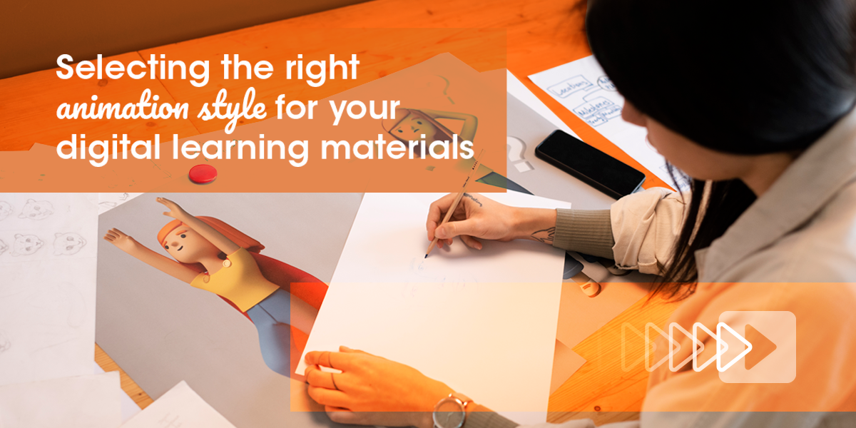 Selecting The Right Animation Style For Your Digital Learning Materials